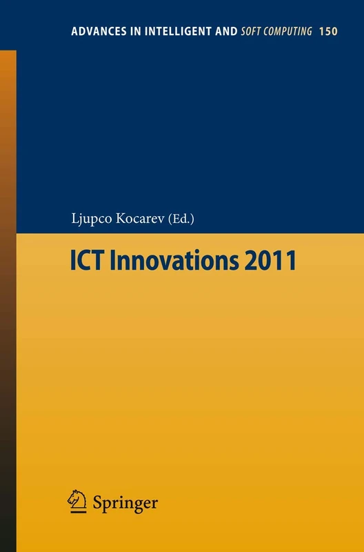ICT Innovations 2011: 150 (Advances in Intelligent and Soft Computing, 150)