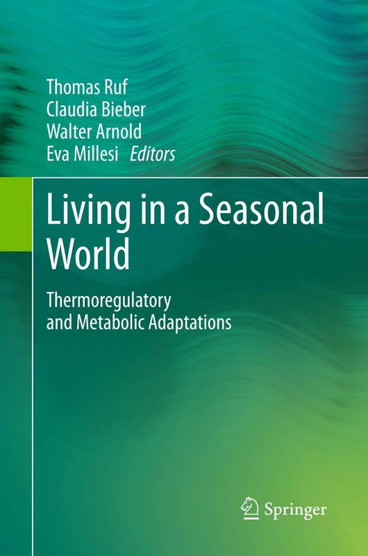 Living in a Seasonal World: Thermoregulatory and Metabolic Adaptations