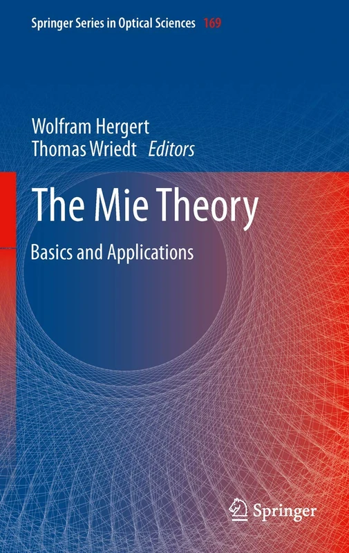 Springer - The Mie Theory: Basics and Applications - Vol 169