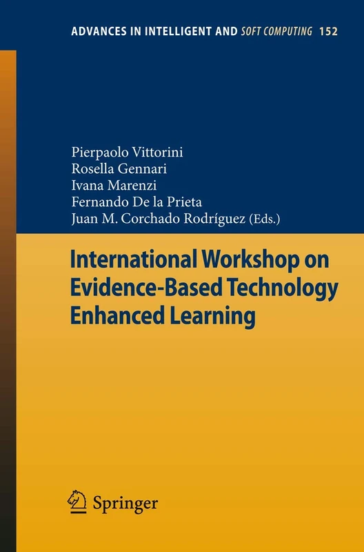 International Workshop on Evidence-Based Technology Enhanced Learning: 152 (Advances in Intelligent and Soft Computing, 152)