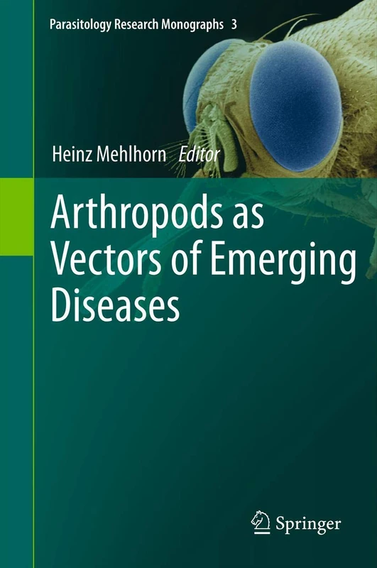 Arthropods as Vectors of Emerging Diseases: 3 (Parasitology Research Monographs, 3)