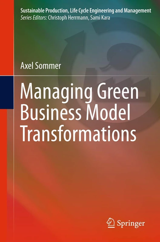 Springer - Managing Green Business Model Transformations