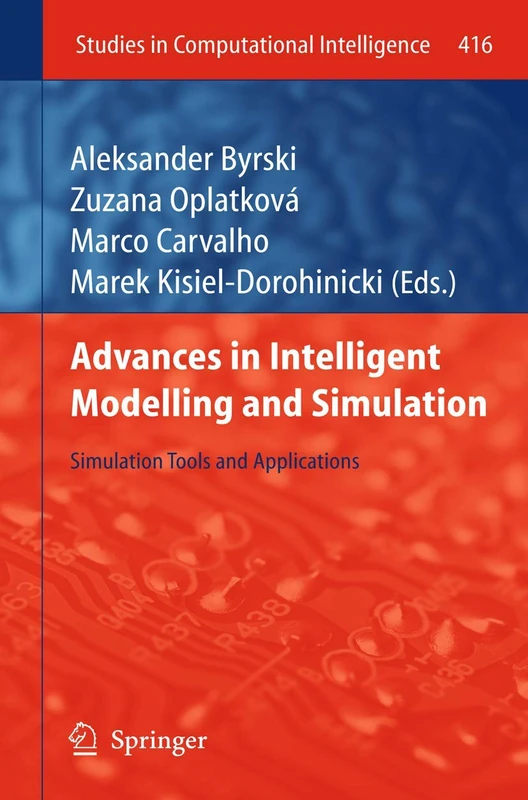 Advances in Intelligent Modelling and Simulation: Simulation Tools and Applications: 416 (Studies in Computational Intelligence, 416) - Image 1