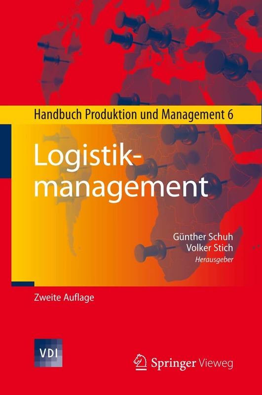 Logistikmanagement: Handbuch Produktion und Management 6 (VDI-Buch)