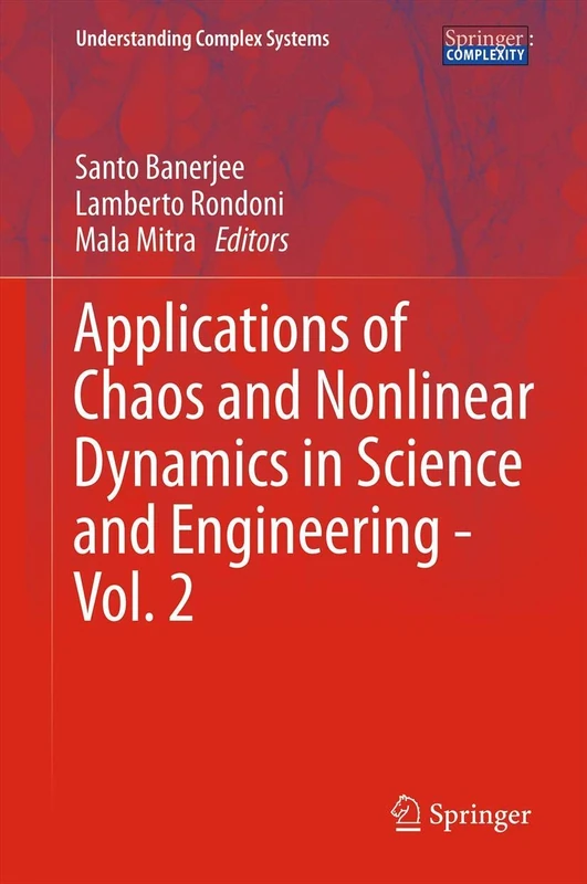 Applications of Chaos and Nonlinear Dynamics in Science and Engineering - Vol. 2 (Understanding Complex Systems)