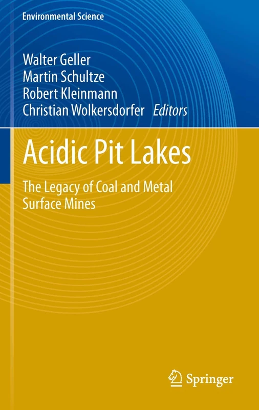 Acidic Pit Lakes: The Legacy of Coal and Metal Surface Mines (Environmental Science and Engineering)