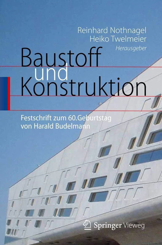 Baustoff und Konstruktion: Festschrift zum 60. Geburtstag von Harald Budelmann - Image 1