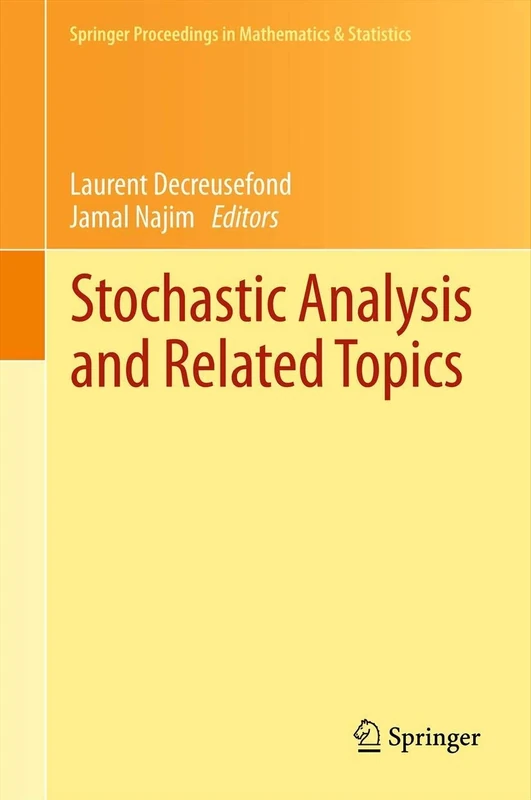 Stochastic Analysis and Related Topics: In Honour of Ali Süleyman Üstünel, Paris, June 2010: 22 (Springer Proceedings in Mathematics & Statistics, 22)