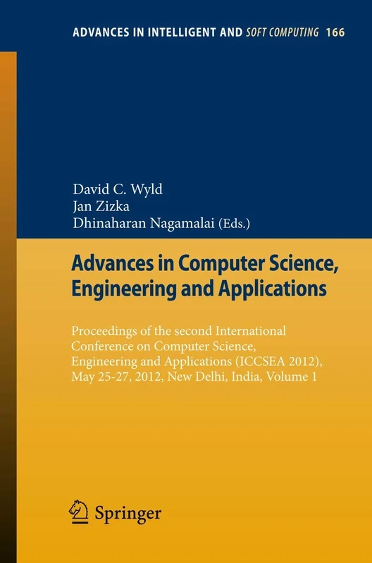 Advances in Computer Science, Engineering & Applications: Proceedings of the Second International Conference on Computer Science, Engineering and ... in Intelligent and Soft Computing, 166)