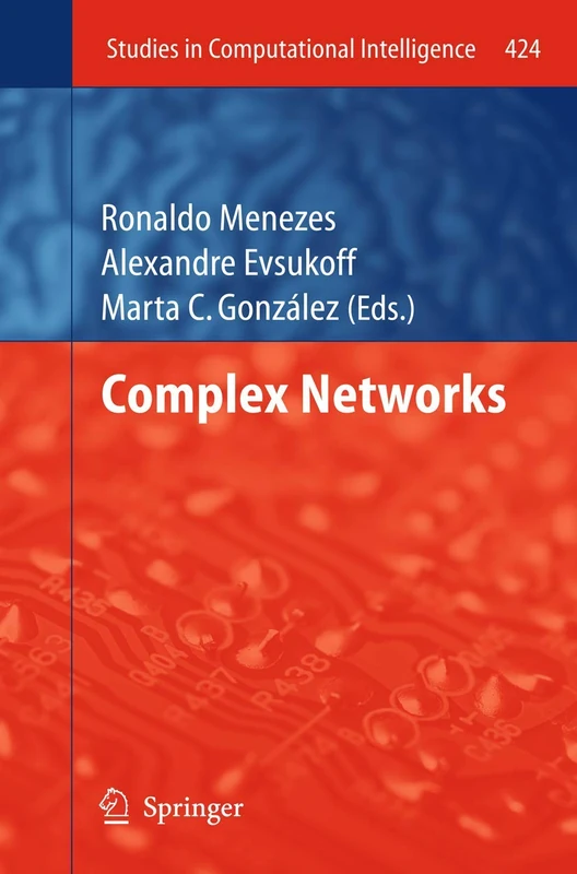 Complex Networks: 424 (Studies in Computational Intelligence, 424)