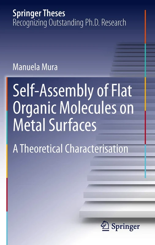 Self-Assembly of Flat Organic Molecules on Metal Surfaces: A Theoretical Characterisation: 121 (Springer Theses) - Image 1