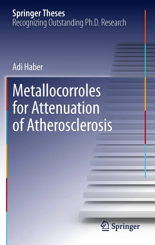 Metallocorroles for Attenuation of Atherosclerosis: 120 (Springer Theses)