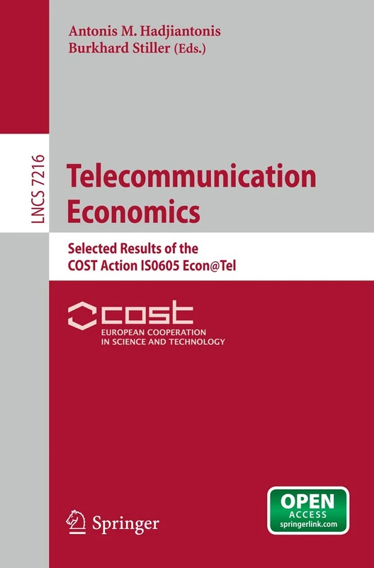 Telecommunication Economics: Selected Results of the COST Action IS0605 Econ@Tel: 7216 (Lecture Notes in Computer Science, 7216) - Image 1