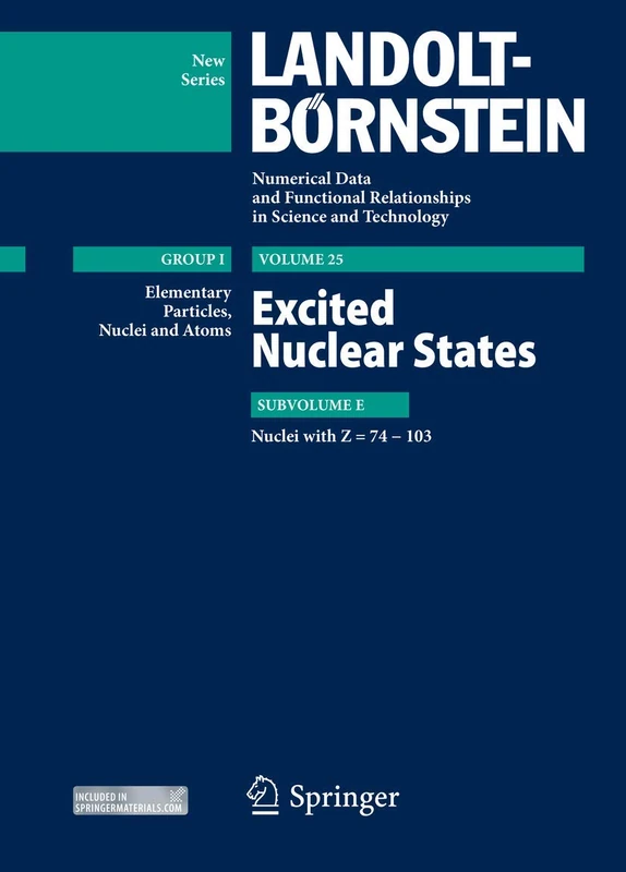 Excited Nuclear States - Nuclei with Z = 74-103: 25E (Landolt-Börnstein: Numerical Data and Functional Relationships in Science and Technology - New Series, 25E)