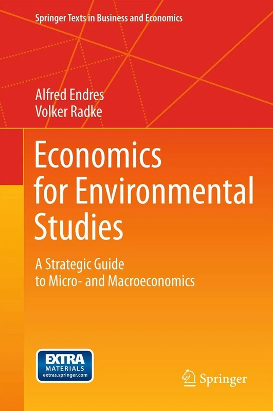 Economics for Environmental Studies: A Strategic Guide to Micro- and Macroeconomics (Springer Texts in Business and Economics)