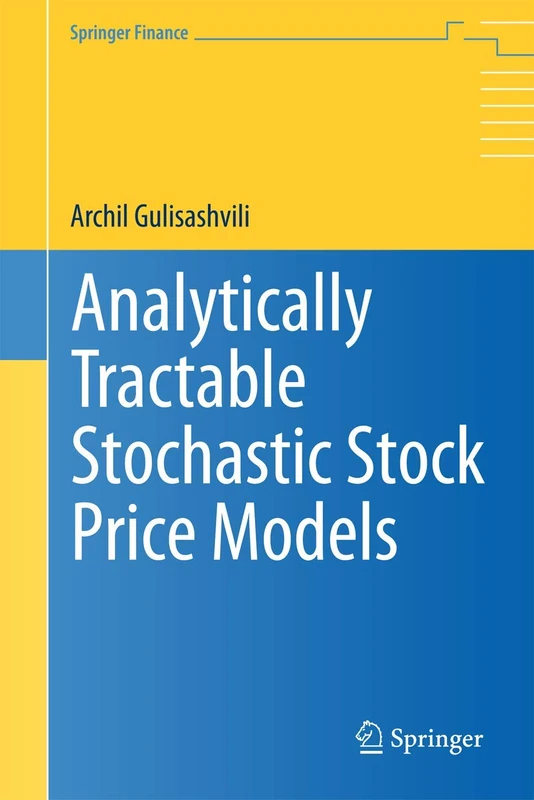 Analytically Tractable Stochastic Stock Price Models (Springer Finance)