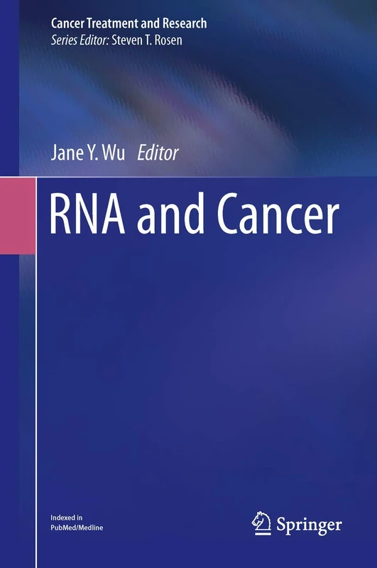 RNA and Cancer: 158 (Cancer Treatment and Research, 158)