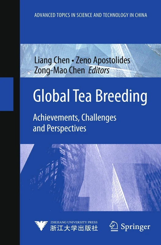 Global Tea Breeding: Achievements, Challenges and Perspectives (Advanced Topics in Science and Technology in China)