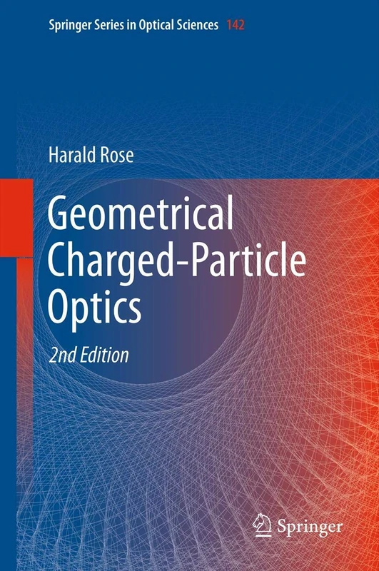Springer Geometrical Charged-Particle Optics - 2nd Edition