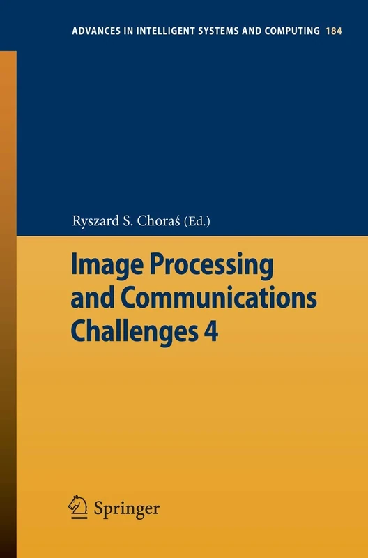 Image Processing and Communications Challenges 4: 184 (Advances in Intelligent Systems and Computing, 184)