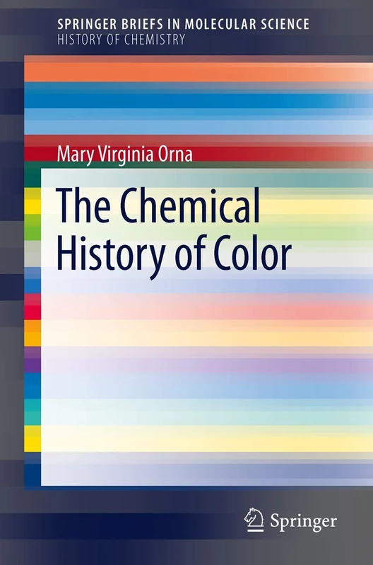 The Chemical History of Color (SpringerBriefs in Molecular Science) - Image 1