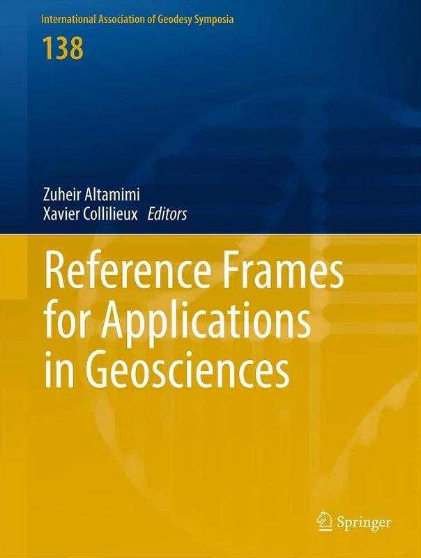 Springer Reference Frames for Geosciences - IAG Symposia 138