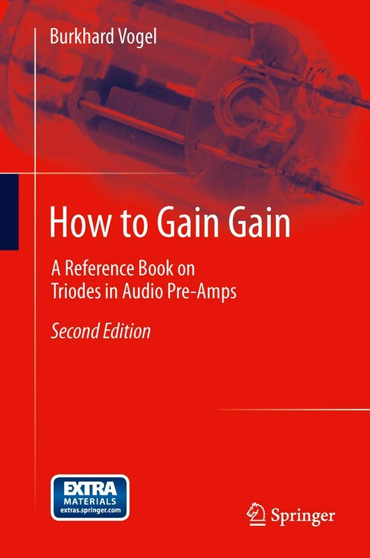 How to Gain Gain: A Reference Book on Triodes in Audio Pre-Amps