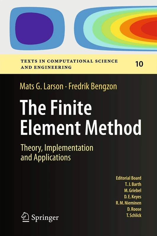 The Finite Element Method: Theory, Implementation, and Applications: 10 (Texts in Computational Science and Engineering, 10)