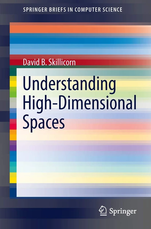 Understanding High-Dimensional Spaces: 0 (SpringerBriefs in Computer Science)