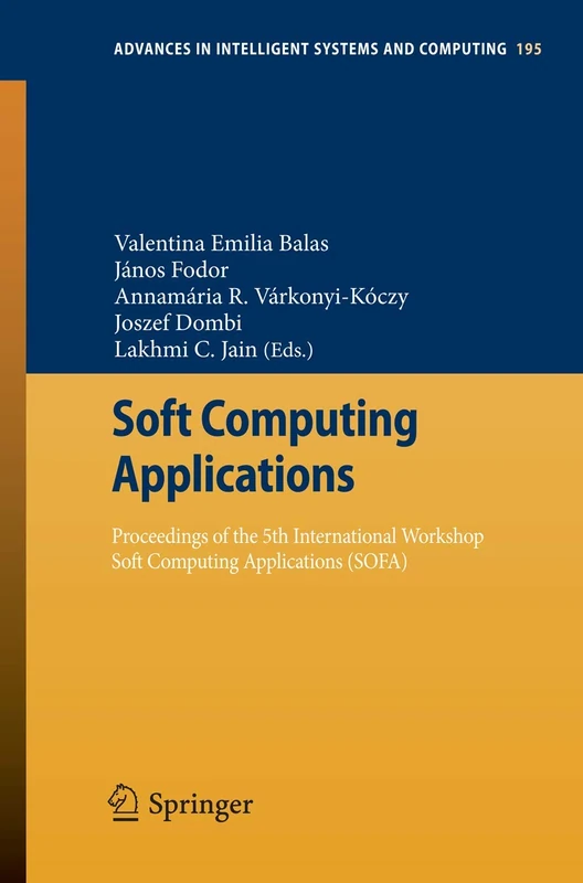 Springer Soft Computing Applications SOFA 2012 Proceedings