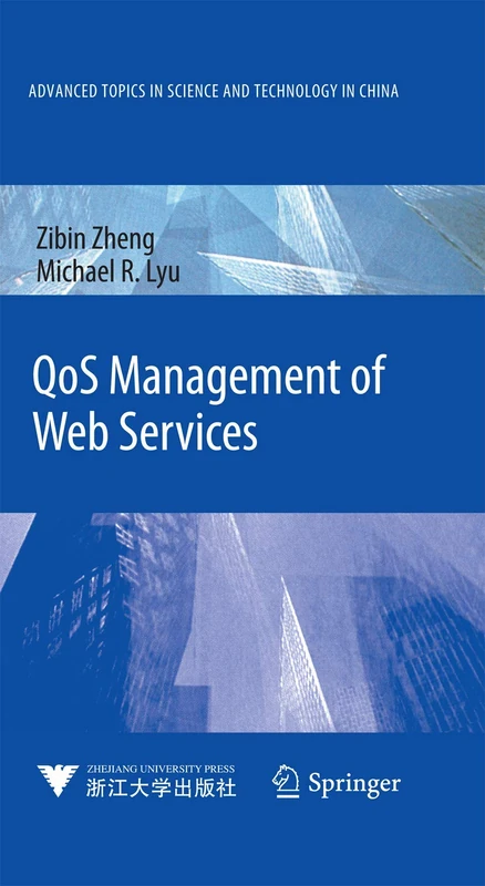QoS Management of Web Services (Advanced Topics in Science and Technology in China)