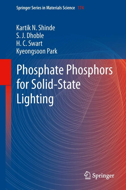 Phosphate Phosphors for Solid-State Lighting: 174 (Springer Series in Materials Science, 174)
