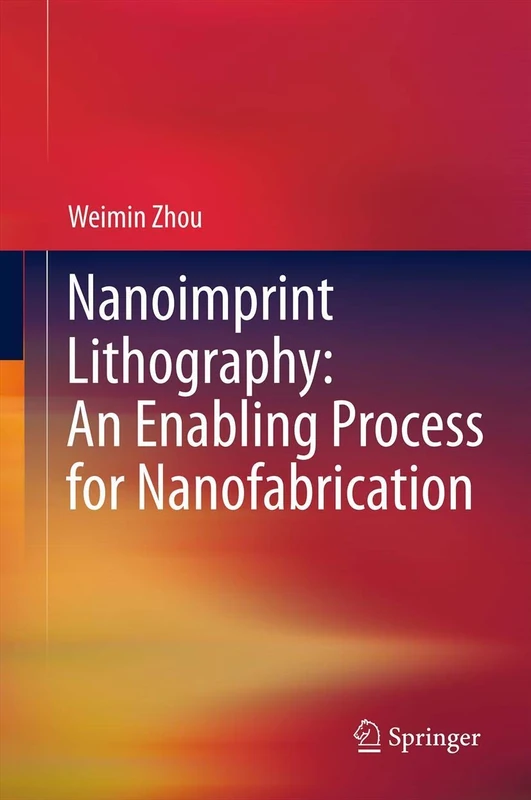 Springer Nanoimprint Lithography: Nanofabrication Book