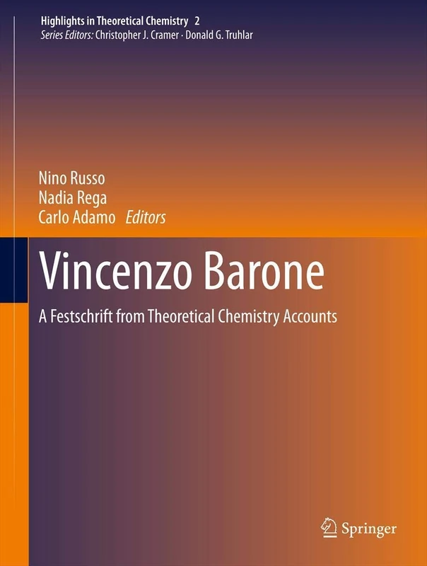 Springer Vincenzo Barone: A Festschrift - Theoretical Chemistry