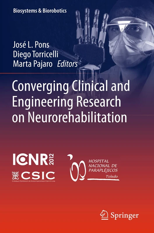 Converging Clinical and Engineering Research on Neurorehabilitation: 1 (Biosystems & Biorobotics, 1)