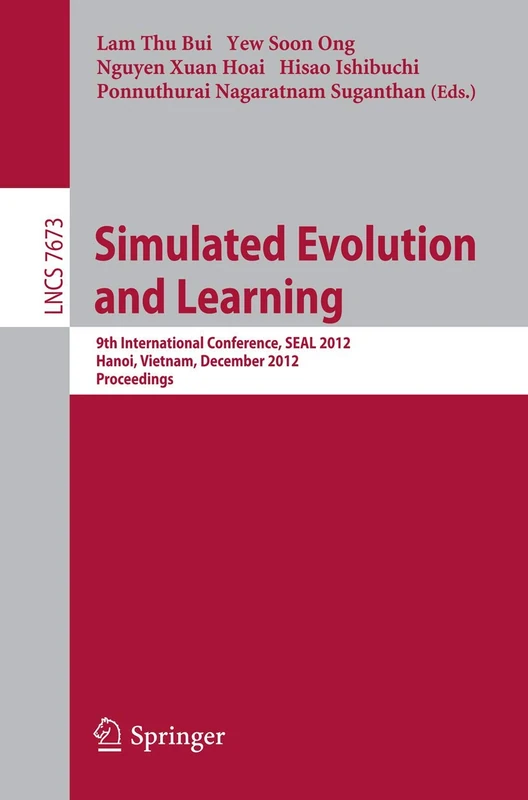 Simulated Evolution and Learning: 9th International Conference, SEAL 2012, Hanoi, Vietnam, December 16-19, 2012, Proceedings: 7673 (Lecture Notes in Computer Science, 7673) - Image 1