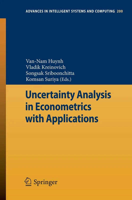 Uncertainty Analysis in Econometrics with Applications: 200 (Advances in Intelligent Systems and Computing, 200)
