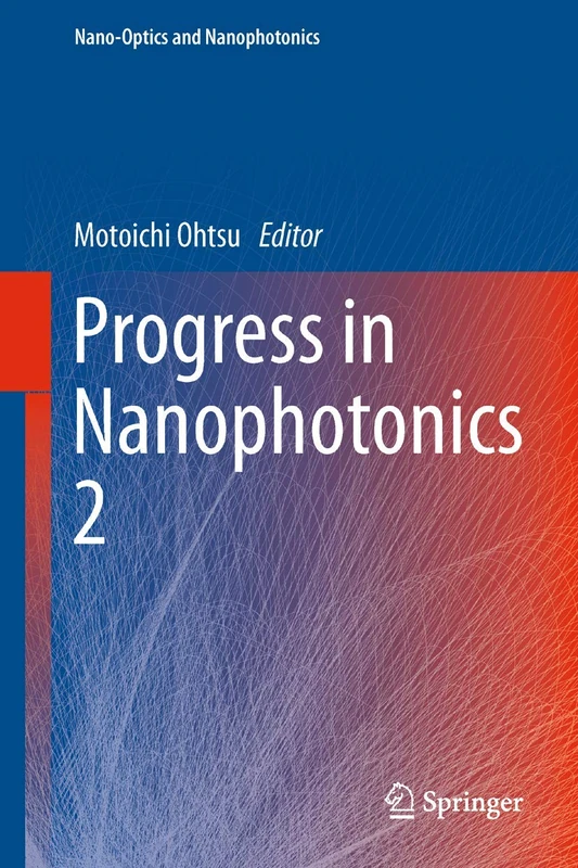 Progress in Nanophotonics 2 (Nano-Optics and Nanophotonics)