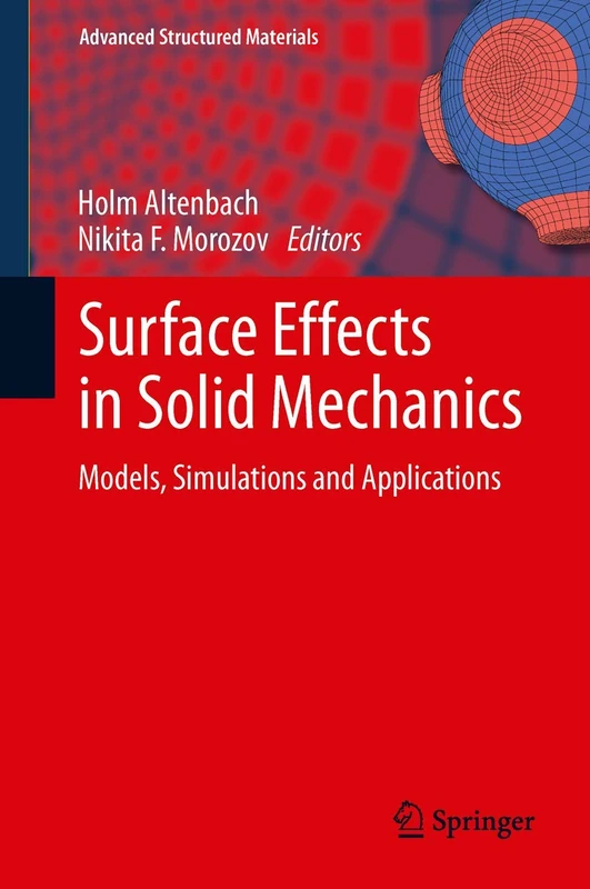 Surface Effects in Solid Mechanics: Models, Simulations and Applications: 30 (Advanced Structured Materials, 30)