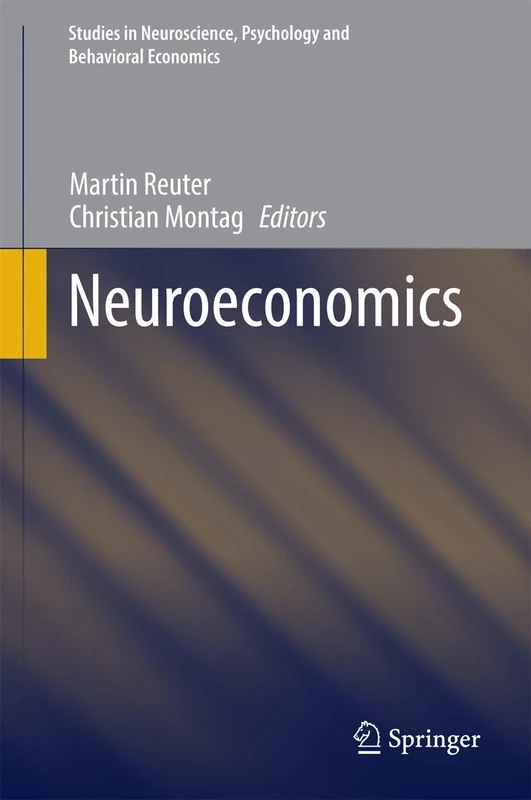 Neuroeconomics (Studies in Neuroscience, Psychology and Behavioral Economics)