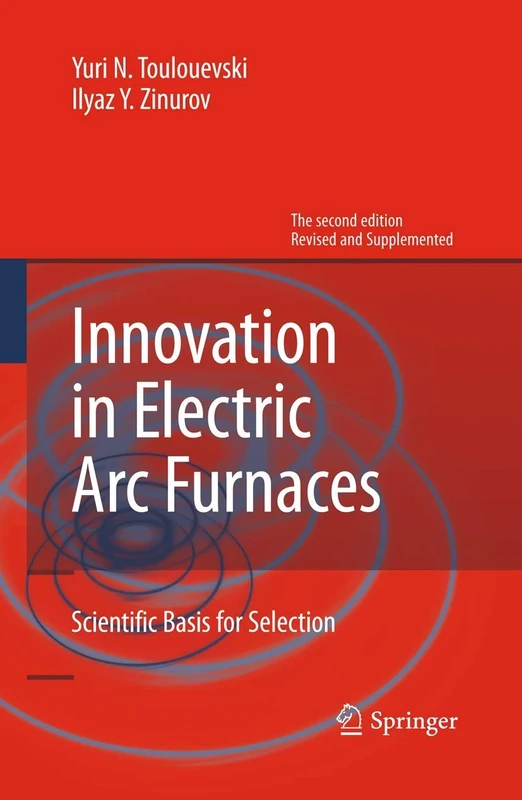 Innovation in Electric Arc Furnaces: Scientific Basis for Selection
