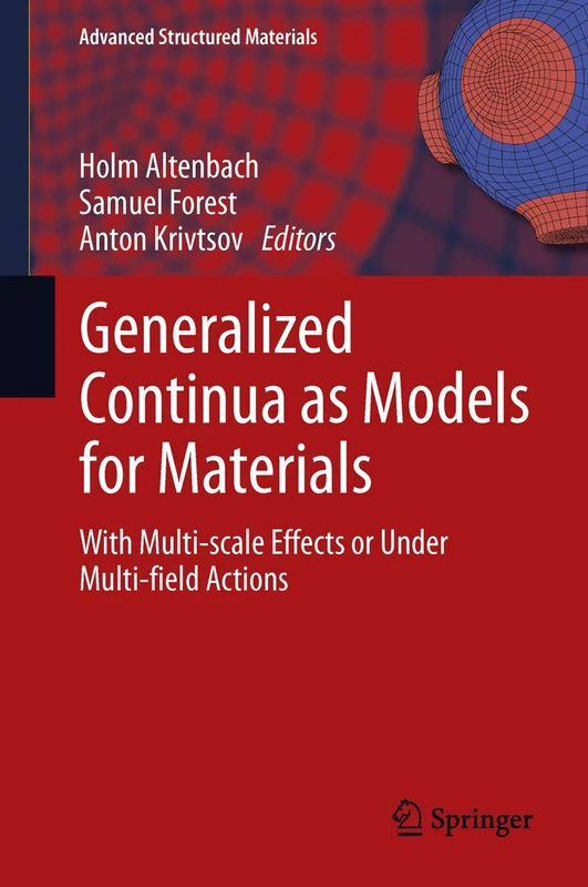 Generalized Continua as Models for Materials: with Multi-scale Effects or Under Multi-field Actions: 22 (Advanced Structured Materials, 22)