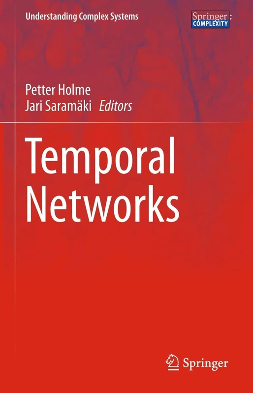 Temporal Networks (Understanding Complex Systems)