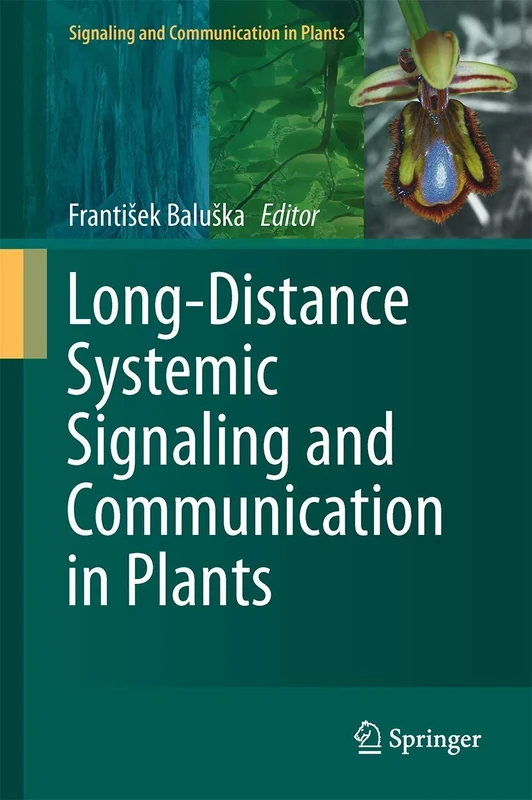 Long-Distance Systemic Signaling and Communication in Plants: 19