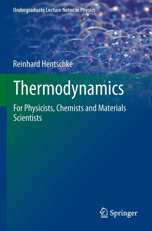 Thermodynamics: For Physicists, Chemists and Materials Scientists (Undergraduate Lecture Notes in Physics)