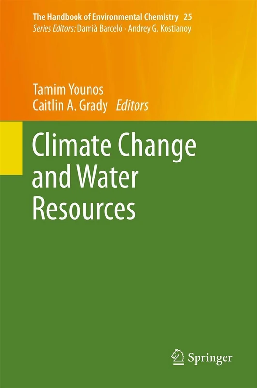 Climate Change and Water Resources: 25 (The Handbook of Environmental Chemistry, 25)