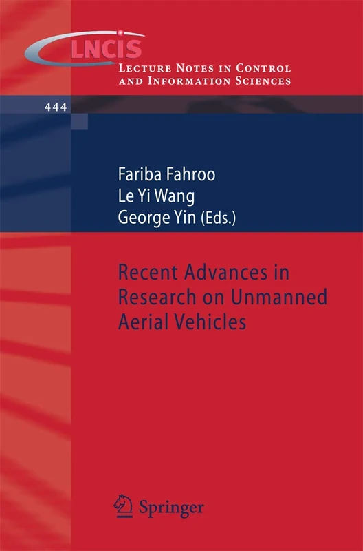 Recent Advances in Research on Unmanned Aerial Vehicles: 444 (Lecture Notes in Control and Information Sciences, 444)
