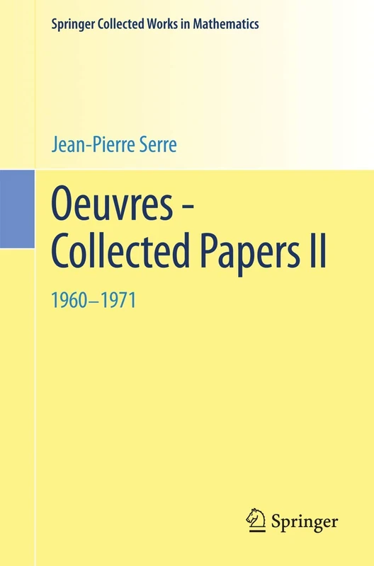 Oeuvres - Collected Papers II: 1960 - 1971 (Springer Collected Works in Mathematics)