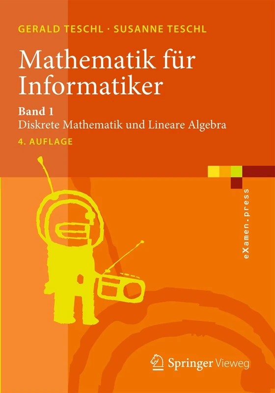 Mathematik für Informatiker: Band 1: Diskrete Mathematik und Lineare Algebra (eXamen.press)