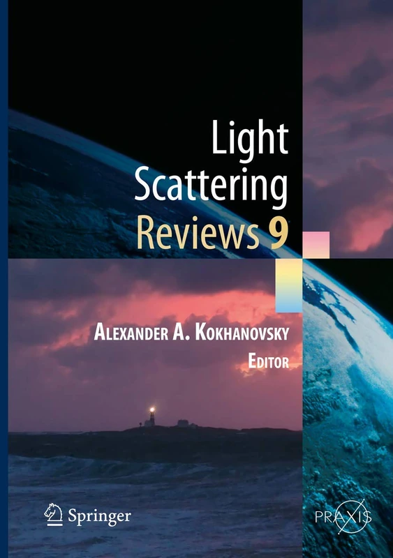 Light Scattering Reviews 9: Light Scattering and Radiative Transfer (Springer Praxis Books)